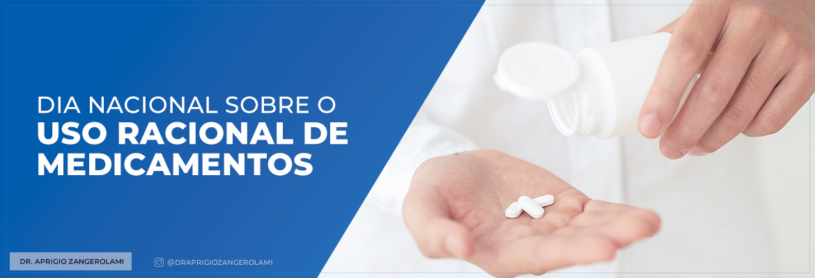 Dia Nacional sobre o Uso Racional de Medicamentos